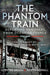 The Phantom Train: Deporting Prisoners from Occupied France