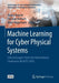 Machine Learning for Cyber Physical Systems