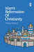 Islam's Reformation of Christianity