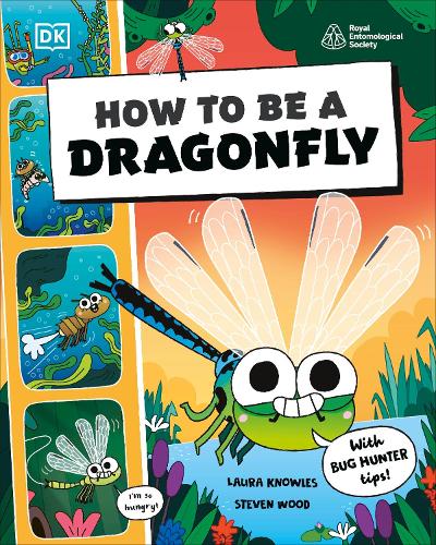 How to be a Dragonfly (in association with the Royal Entomological Society
