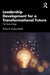 Leadership Development for a Transformational Future
