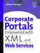 Corporate Portals Empowered with XML and Web Services