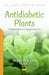 Antidiabetic Plants: Properties and Applications (Plant Science Research and Practices Series