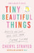 Tiny Beautiful Things