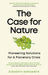 The Case for Nature