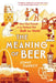 The Meaning of Beer