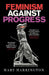 Feminism Against Progress