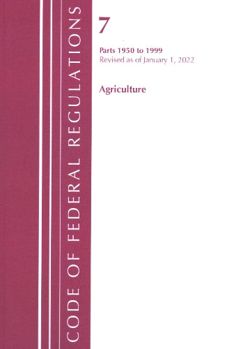 Code of Federal Regulations, Title 07 Agriculture 1950-1999, Revised as of January 1, 2022