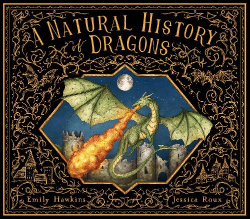 A Natural History of Dragons (Folklore Field Guides