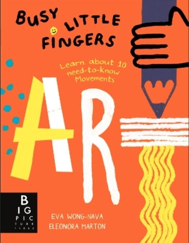 Busy Little Fingers: Art (Children’s Arts and Crafts Activity Kit