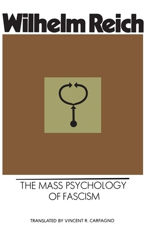 The Mass Psychology of Fascism