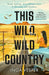 This Wild, Wild Country