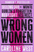 Wrong Women
