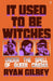 It Used to be Witches