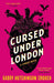 Cursed Under London