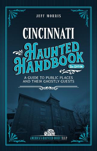 Cincinnati Haunted Handbook