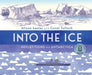 Into the Ice: Reflections on Antarctica