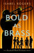 Bold as Brass