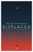 Displaced