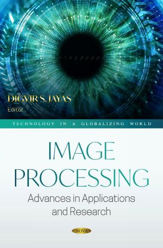 Image Processing: Advances in Applications and Research (Technology in a Globalizing World