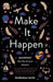 Make It Happen