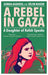 A Rebel in Gaza