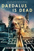 Daedalus Is Dead