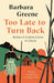 Too Late to Turn Back