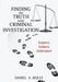 Finding the Truth with Criminal Investigation