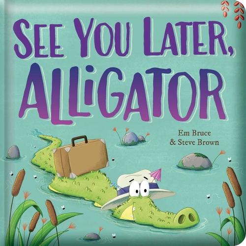 See You Later, Alligator: Padded Board Book: Picture Storybook (Story Time