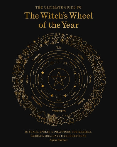 The Ultimate Guide to the Witch's Wheel of the Year