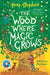 The Wood Where Magic Grows