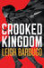 Crooked Kingdom: The Dregs Edition