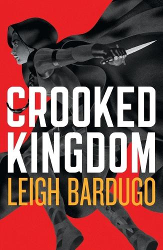 Crooked Kingdom: The Dregs Edition
