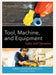 Tool, Machine, and Equipment