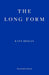 The Long Form