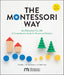 The Montessori Way, Revised and Expanded