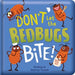 Don't Let the Bedbugs Bite!: Padded Board Book: Picture Storybook (Story Time