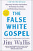 The False White Gospel