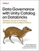 Data Governance with Unity Catalog on Databricks