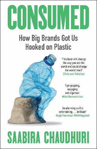 Consumed: LONGLISTED FOR THE FT BUSINESS BOOK OF THE YEAR