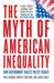 The Myth of American Inequality