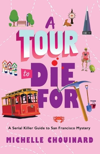 A Tour to Die for (The Serial Killer Guide to San Francisco Mysteries, 2