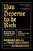 You Deserve To Be Rich: THE NEW YORK TIMES BESTSELLER