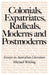 Colonials, Expatriates, Radicals, Moderns and Postmoderns