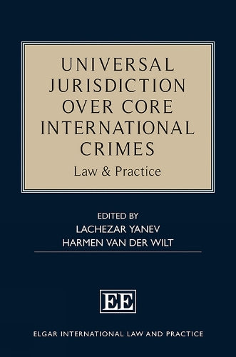 Universal Jurisdiction over Core International Crimes