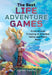 The Best Life Adventure Games