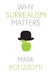 Why Surrealism Matters