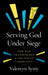 Serving God Under Siege