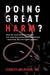 Doing Great Harm?